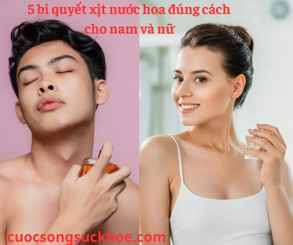 5 bí quyết xịt nước hoa đúng cách cho nam và nữ